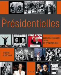 Les présidentielles - élire un président sous la ve république