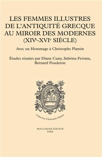 Les femmes illustres de l'Antiquite grecque au miroir des modernes (XIVe-XVIe siècle)