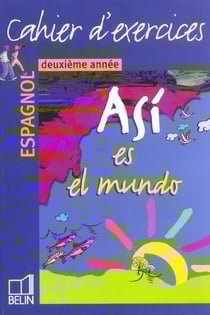Asi es el mundo - espagnol - 2ème année - cahier d'exercices (édition 2003)