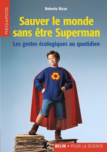 Sauver le monde sans être Superman