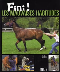 Fini Les Mauvaises Habitudes Du Cheval