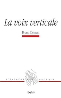 La voix verticale - essai sur la prosopopée