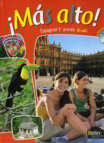 Mas alto! - espagnol - 1ère année - a1 - manuel de l'élève