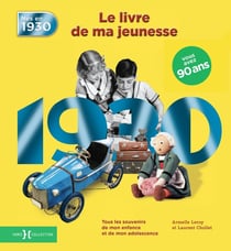 Le livre de ma jeunesse : nés en 1930