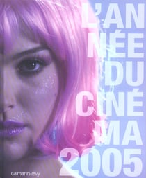 L'annee du cinema 2005-n 29 (edition 2005)