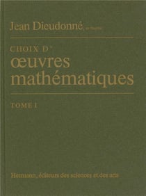 Choix d'oeuvres mathématiques Tome 1
