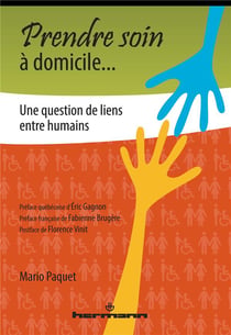 Prendre soin à domicile... - une question de liens entre humains