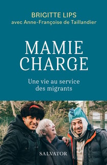 Mamie charge : Une vie au service des migrants