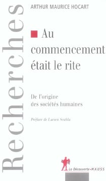 Au commencement etait le rite de l'origine des societes humaines