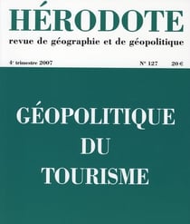 Revue Hérodote n.127 : géopolitique du tourisme