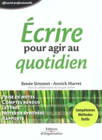 Ecrire pour agir au quotidien - efficacite professionnelle