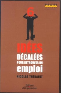 6 idees decalees pour retrouver un emploi