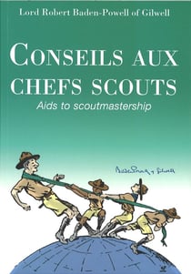 Conseils aux chefs scouts - aids to scoutmastership