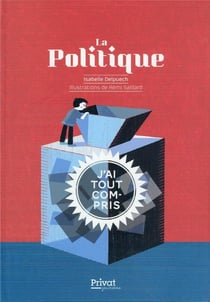J'ai tout compris : La politique