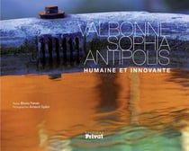 Valbonne Sophia Antipolis - l'innovation partagée