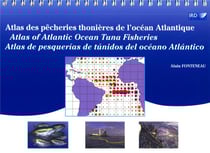 Atlas des pêcheries thonières de l'océan Atlantique : Atlas of Atlantic ocean tuna fisheries. Atlas de pesquerias de túnidos del océano atlantico.
