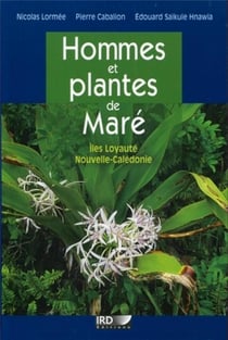 Hommes et plantes de l'île de Maré - îles Loyauté, Nouvelle-Calédonie