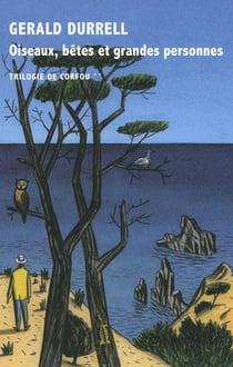 Trilogie de Corfou Tome 2 : oiseaux, bêtes et grandes personnes