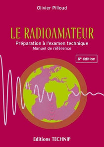 Le radioamateur : Préparation à l'examen technique - Manuel de référence
