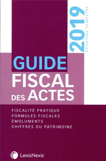 Guide fiscal des actes - 2e semestre 2019