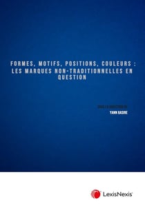 Formes, motifs, positions, couleurs : Les marques non-traditionnelles en question