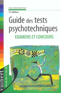 Guide des tests psychotechniques - 2e edition