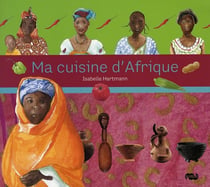 Ma cuisine d'Afrique
