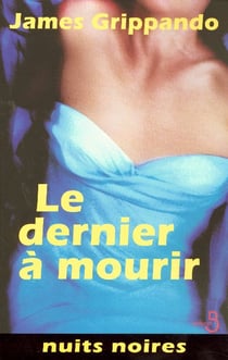 Le dernier a mourir