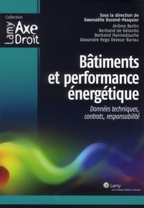 Batiments et performance energetique. donnees techniques, contrats, responsabilite