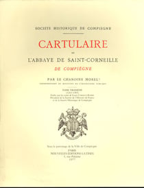 Cartulaire de l'abbaye de Saint-Corneille de Compiègne t.3