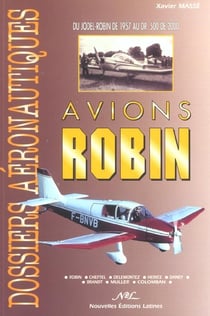Avions robin - du jodel-robin de 1957 au dr 500 de 2000