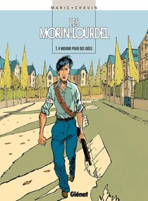 Les Morin-Lourdel - Tome 04 : Mourir pour des idées