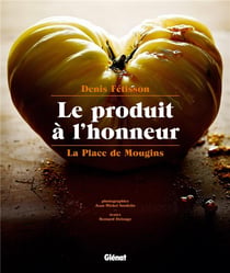 La Place de Mougins - le produit à l'honneur