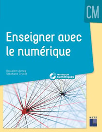 Enseigner avec le numérique CM + téléchargement