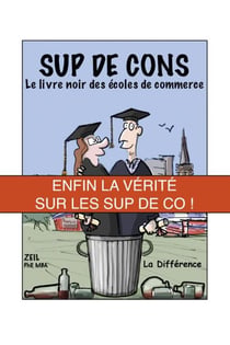 Sup de cons - le livre noir des écoles de commerce