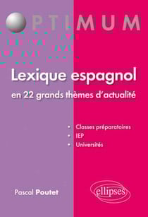 Lexique espagnol en 22 grands thèmes d'actualité