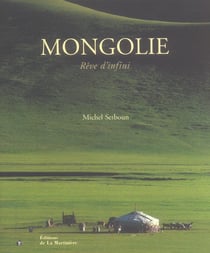 La mongolie, reve d'infini
