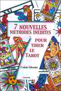 7 nouvelles méthodes inédites pour tirer le tarot