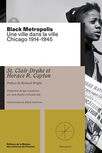 Black Metropolis : Une ville dans la ville. Chicago (1914-1945).