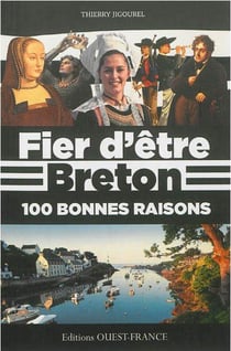 Fier d'être Breton, 100 bonnes raisons