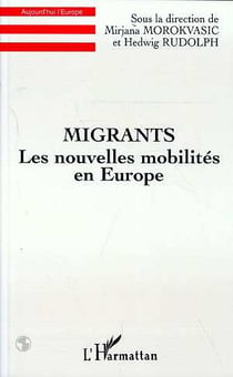 Migrants, les nouvelles mobilités en Europe