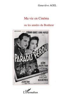Ma vie en cinéma - ou les annees du bonheur
