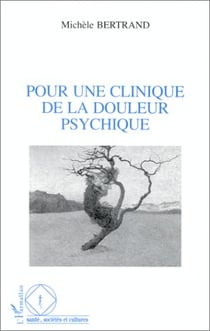 Pour une clinique de la douleur psychique