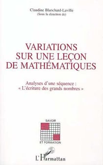 Variations sur une leçon de mathématiques - analyse d'une séquence : l'écriture des grands nombres