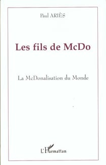 Les fils de mcdo - la mcdonalisation du monde