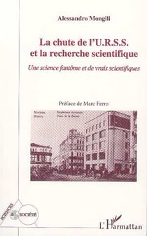 La Chute de l'URSS et la Recherche Scientifique : Une science fantôme et de vrais scientifiques