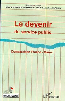 Le devenir du service public - comparaison France-Maroc