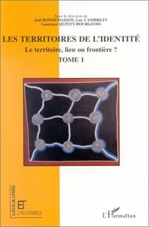 Revue géographie et cultures : les territoires de l'identité - le territoire, lien ou frontière ? Tome 1