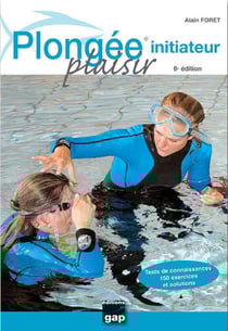 Plongee plaisir initiateur - 6eme edition