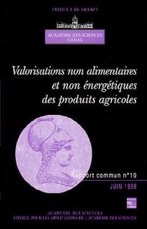 Valorisations non alimentaires et non énergétiques des produits agricoles (Rapport commun Académie des sciences CADAS N°10)